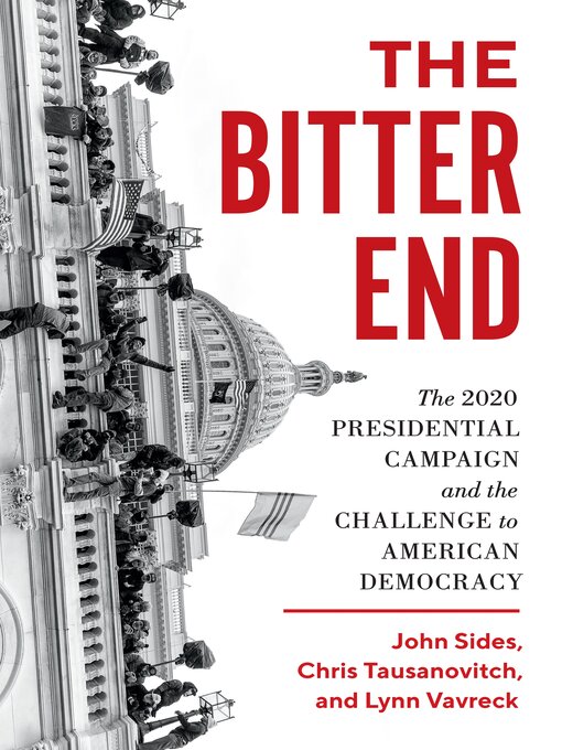 Title details for The Bitter End by John Sides - Available